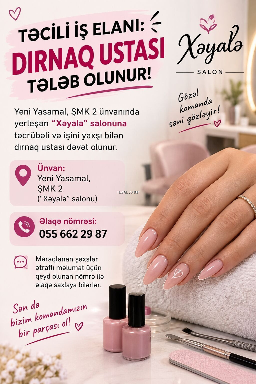 Xəyalə Salon üçün təcrübəli dırnaq ustası axtarılır! Təsvir: -