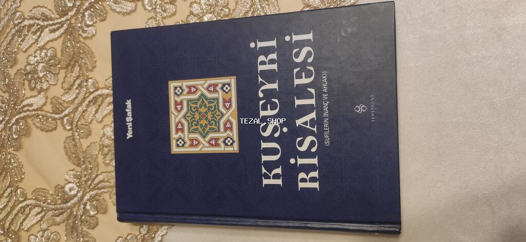 Kuşeyri Risalesi – Sufilərin İnamı və Əxlaqı - Nəşriyyat: Yeni Şafak