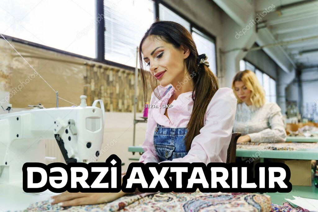 Mağazaya dərzi xanım axtarılır. Ətraflı məlumat üçün zəhmət olmazsa