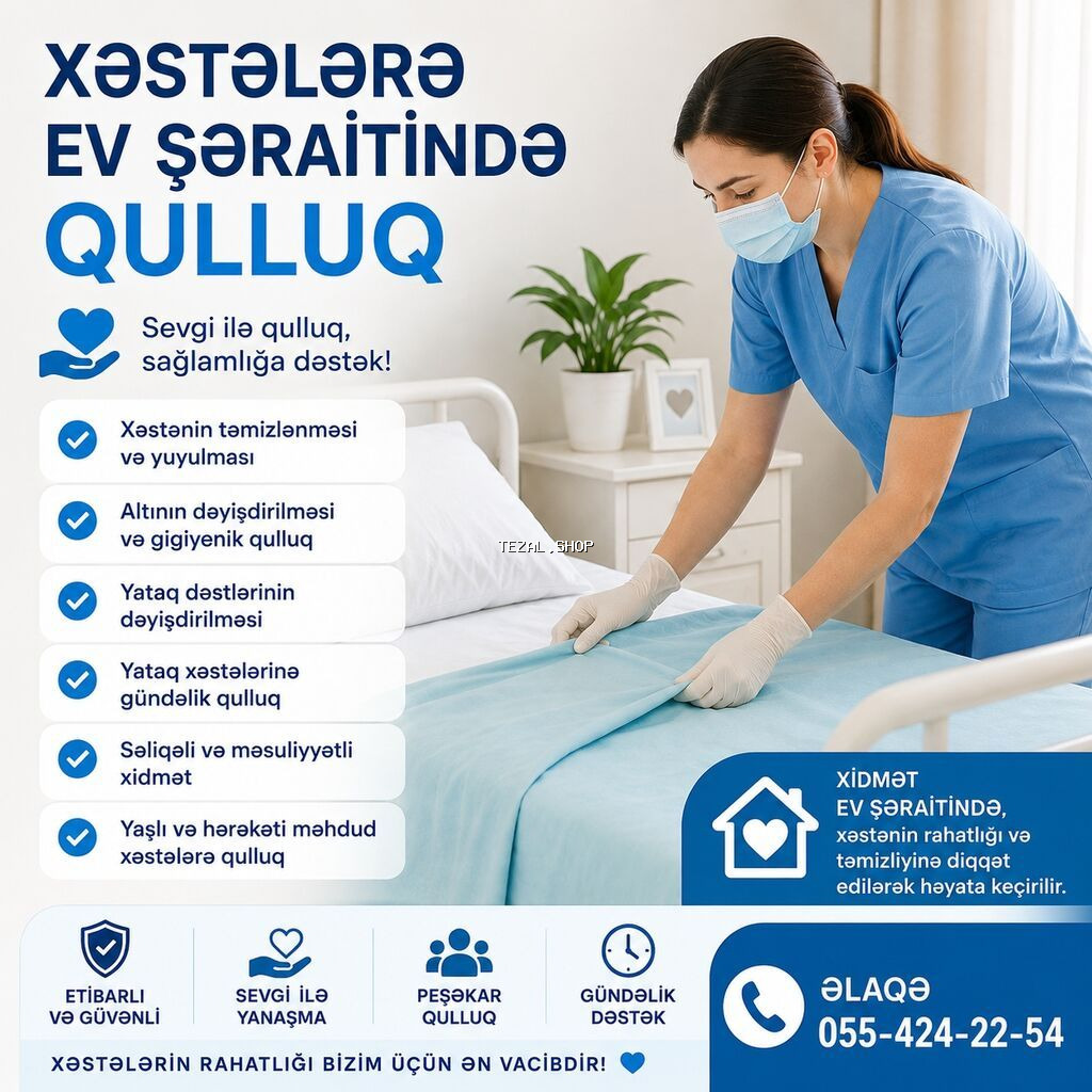 Xəstələrə ev şəraitində peşəkar qulluq xidməti Sevgi ilə qulluq