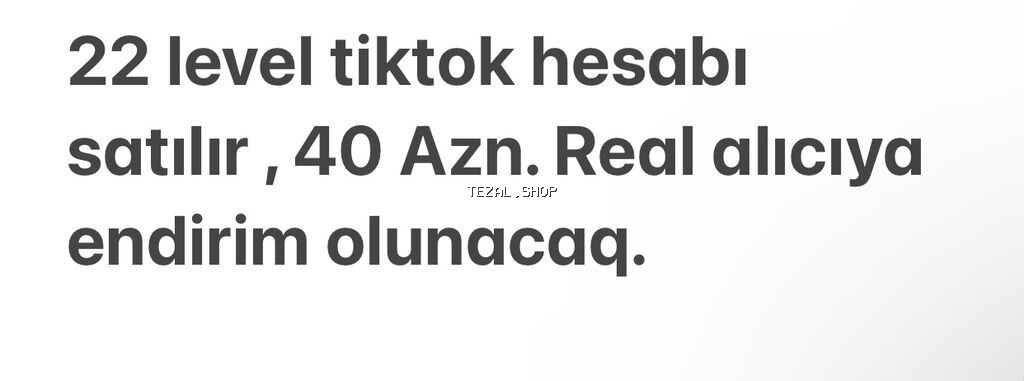 22 level TikTok hesabı satılır. Qiymət: 40 AZN. Real alıcıya endirim