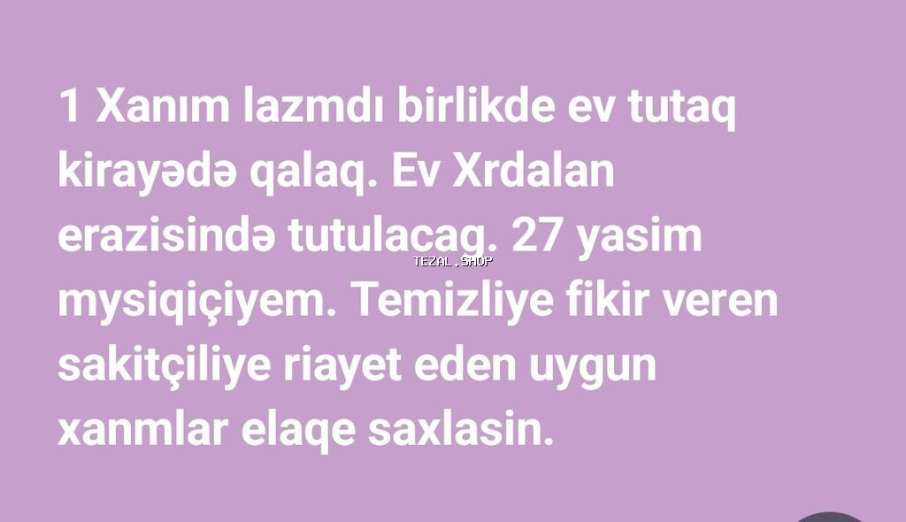 Birgə kirayə üçün xanım axtarılır. - Məkan: Xırdalan ərazisində ev — TezAl.shop