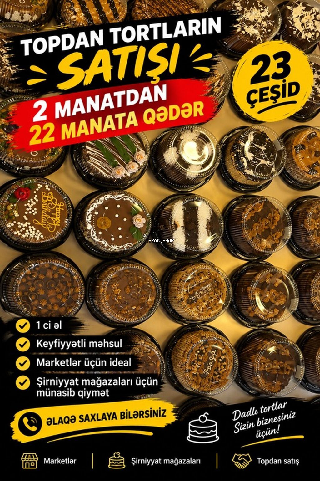 Topdan tort satışı – 23 çeşid - Qiymət aralığı: 2 manatdan 22 manata