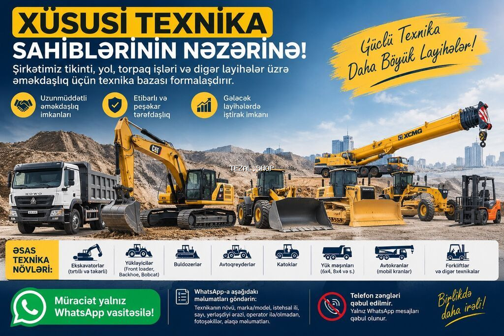 XÜSUSİ TEXNİKA SAHİBLƏRİNİN NƏZƏRİNƏ Şirkətimiz tikinti, yol, torpaq