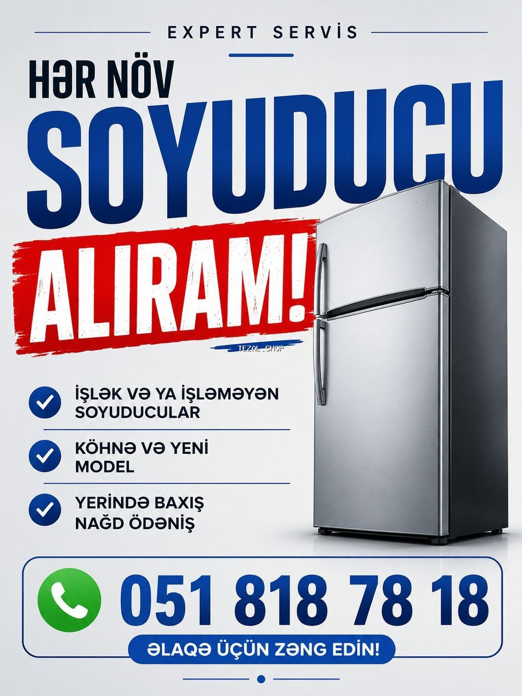 Xidmət: Hər növ soyuducuların alınması Təsvir: - İşlək və ya