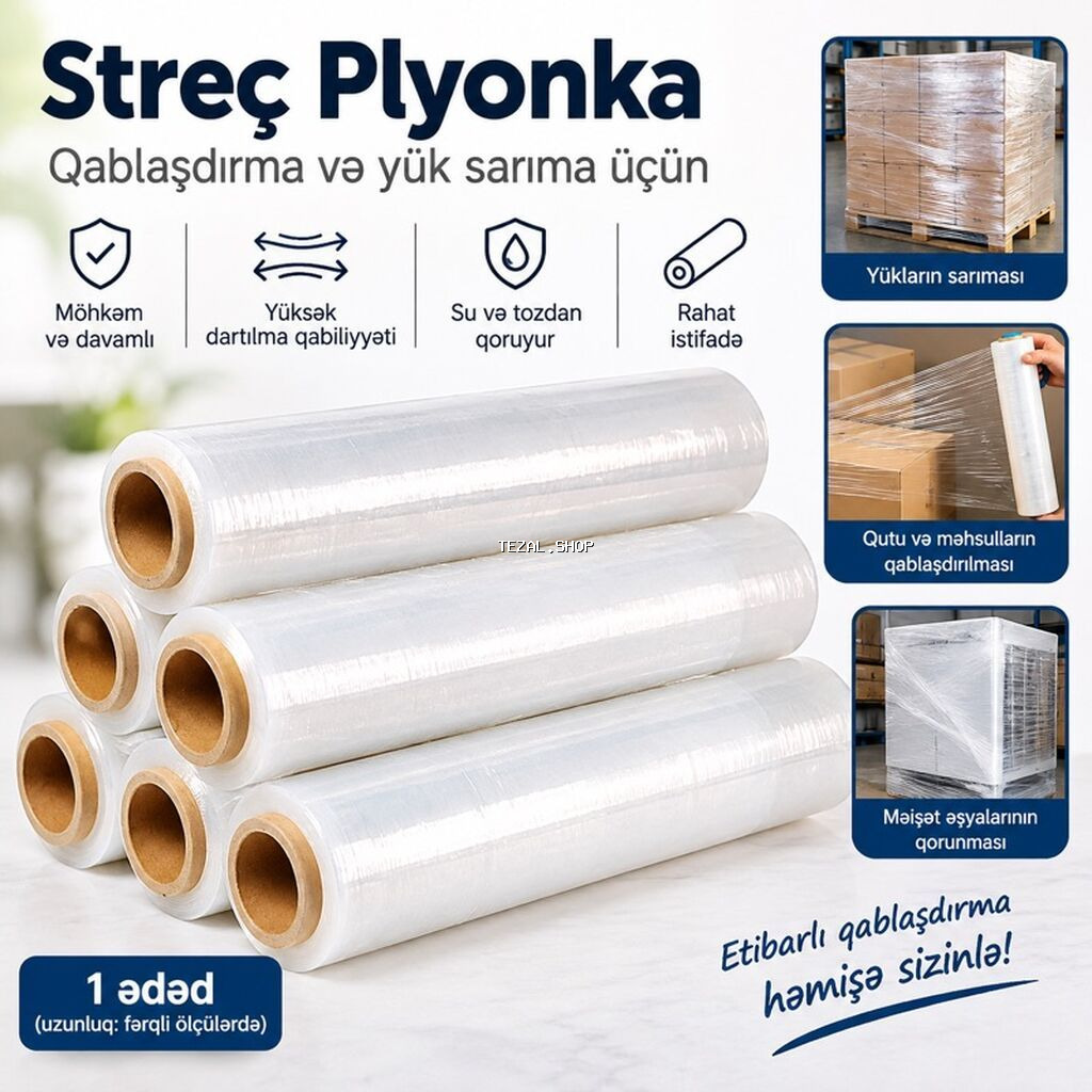 Streç Plyonka – qablaşdırma və yük sarıma üçün - Möhkəm və davamlı