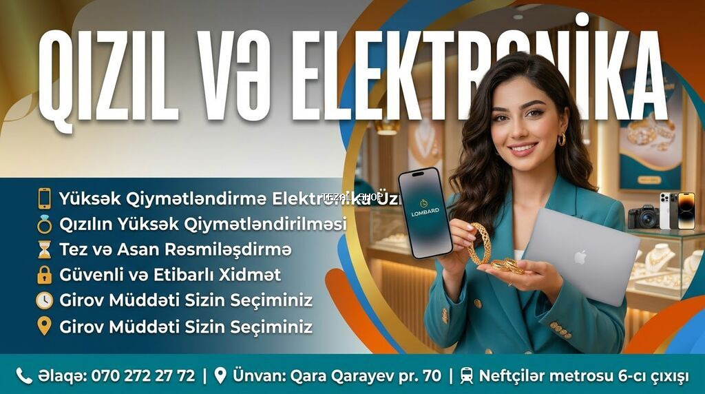 Qızıl və Elektronika üzrə lombard xidməti - Elektronika üçün yüksək